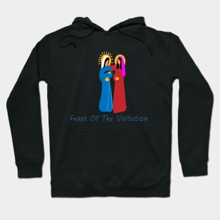 Feast Of The Visitation Hoodie